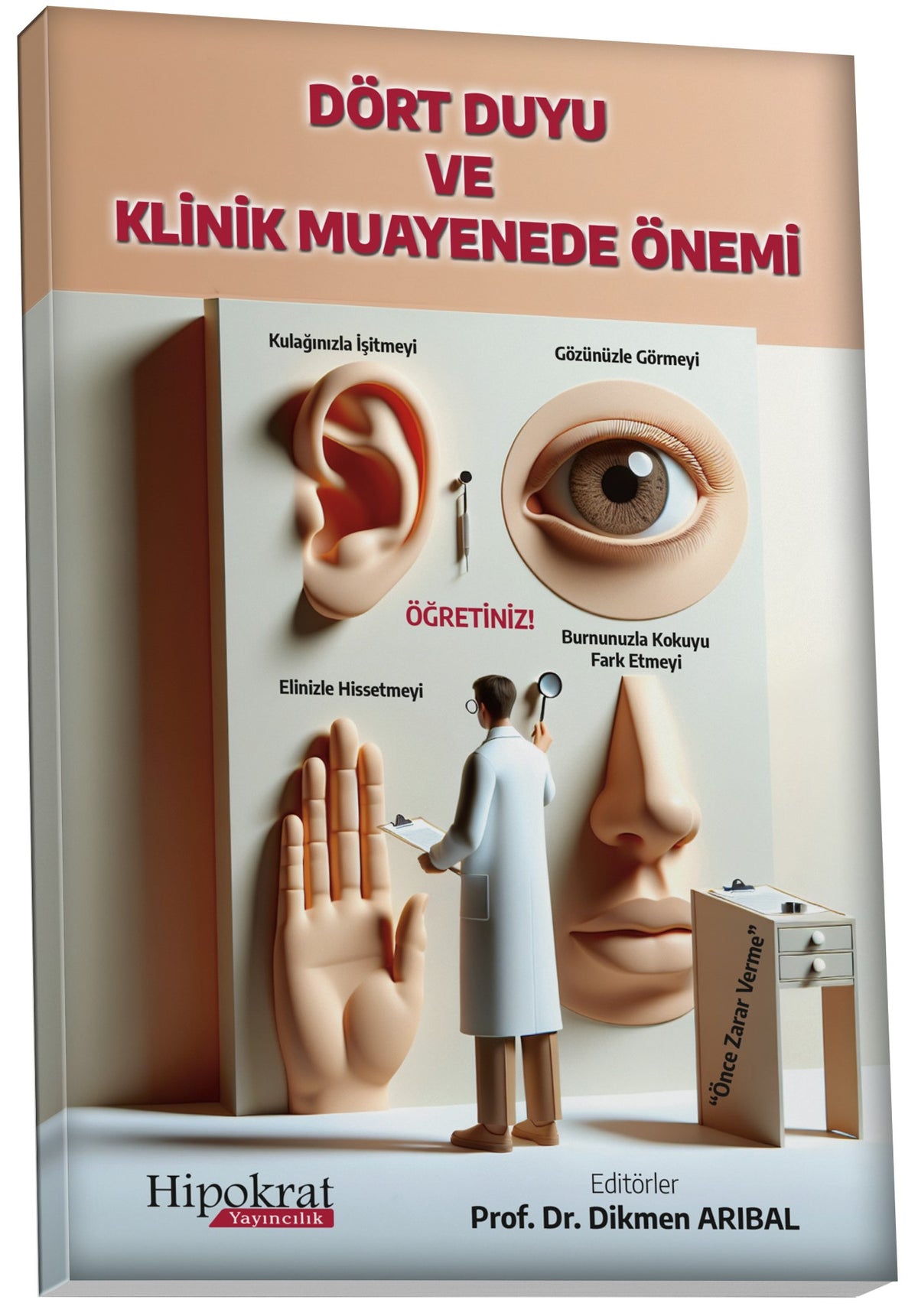 Dört Duyu ve Klinik Muayenede Önemi - Prof. Dr. Dikmen Arıbal kitap kapağı