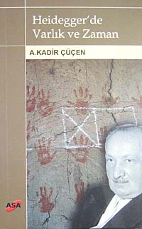 Heidegger'de Varlık ve Zaman/ 10-E-11 - Prof. Dr. A. Kadir Çüçen kitap kapağı