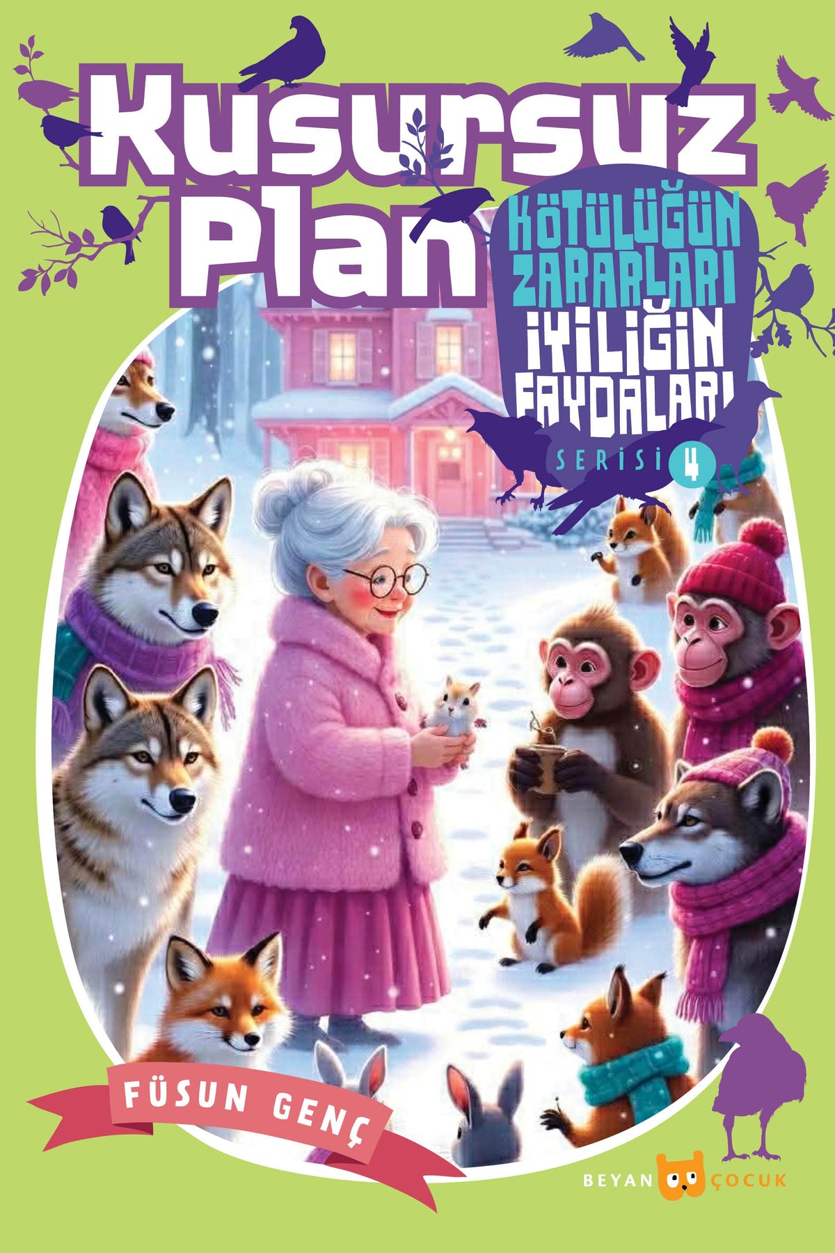 Kusursuz Plan / Kötülüğün Zararları İyiliğin Faydaları 4 - Füsun Genç kitap kapağı