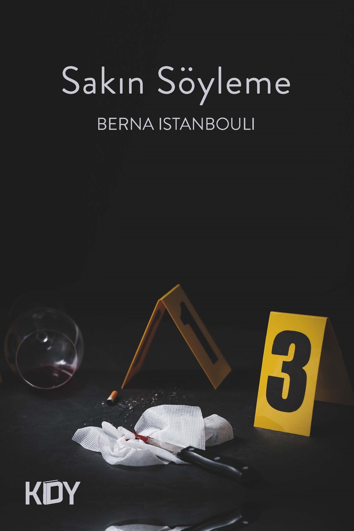 Sakın Söyleme - Berna Istanbouli kitap kapağı