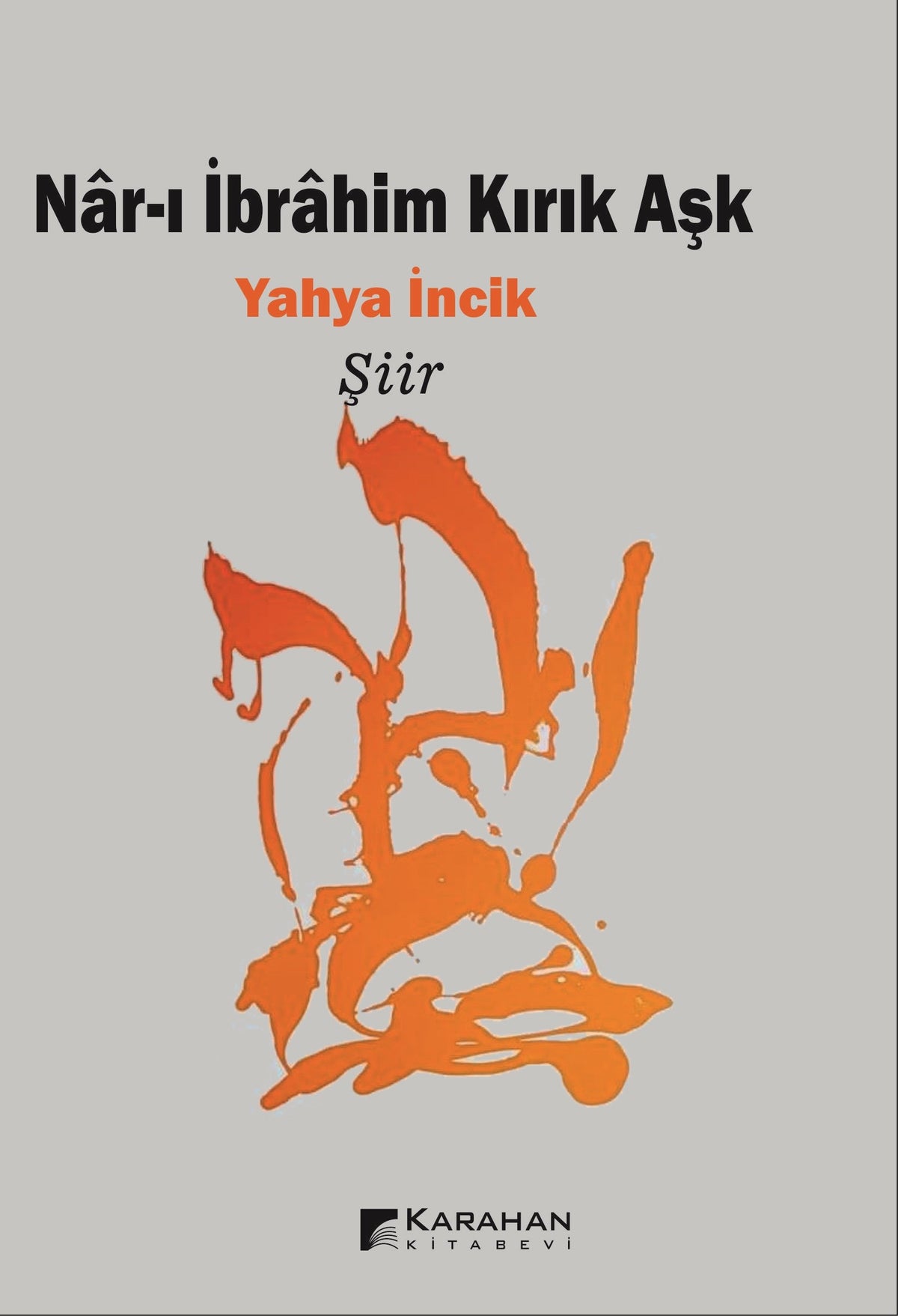 Nar-ı İbrahim Kırık Aşk - Yahya İncik kitap kapağı