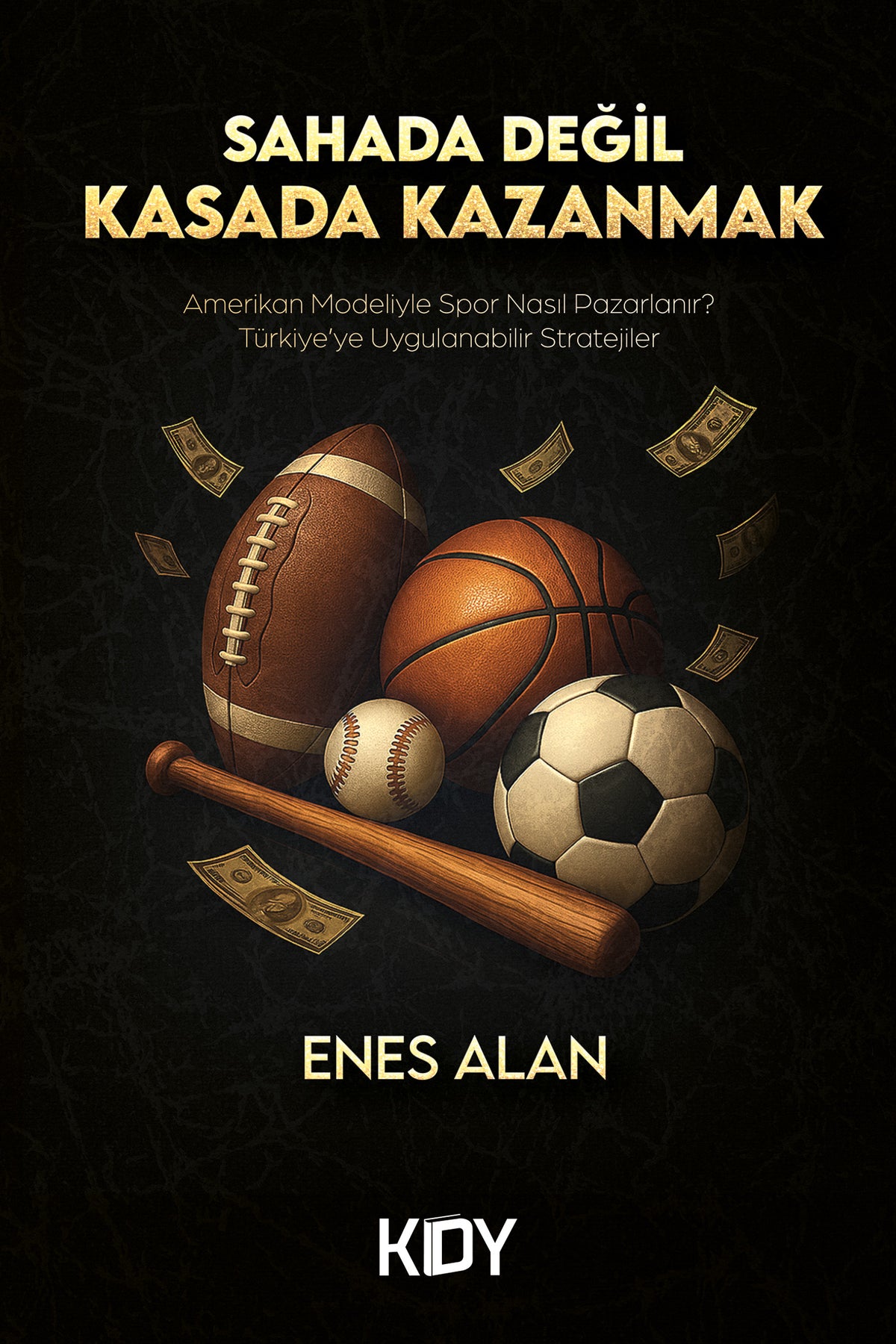 Sahada Değil Kasada Kazanmak - Enes Alan kitap kapağı