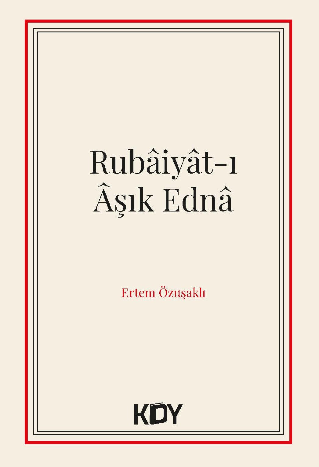Rubaiyat-ı Aşık Edna - Ertem Özuşaklı kitap kapağı