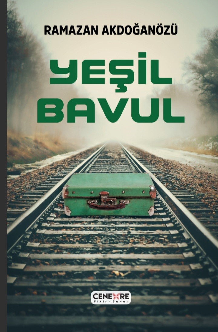 Yeşil Bavul - Ramazan Akdoğanözü kitap kapağı