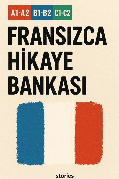 A1-A2-B1-B2-C1-C2 Fransızca Hikaye Bankası - Kolektif kitap kapağı