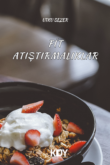 Fit Atıştırmalıklar - Utku Sezer kitap kapağı