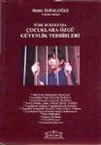 Türk Hukukunda Çocuklara Özgü Güvenlik Tedbirleri - Mahir Topaloğlu kitap kapağı