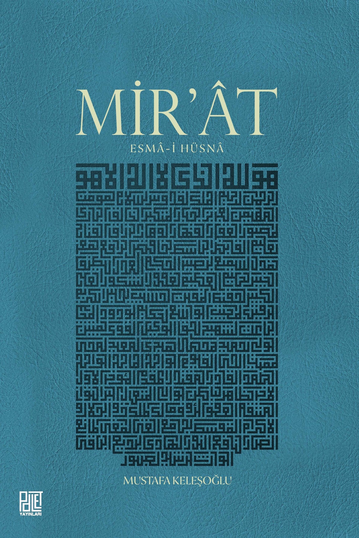 Mir'at Esma-İ Hüsna - Mustafa Keleşoğlu kitap kapağı