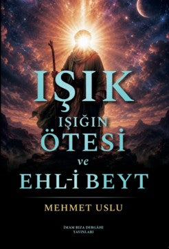 Işık Işığın Ötesi ve Ehl-i Beyt - Mehmet Uslu kitap kapağı