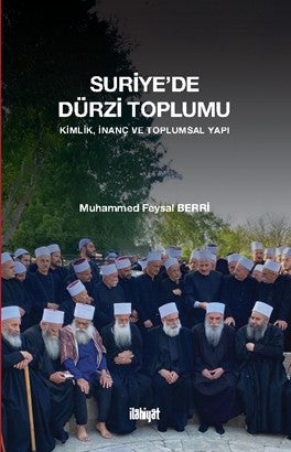 Suriye'de Dürzi Toplumu Kimlik, İnanç ve Toplumsal Yapı - Muhammed Feysal Berri kitap kapağı