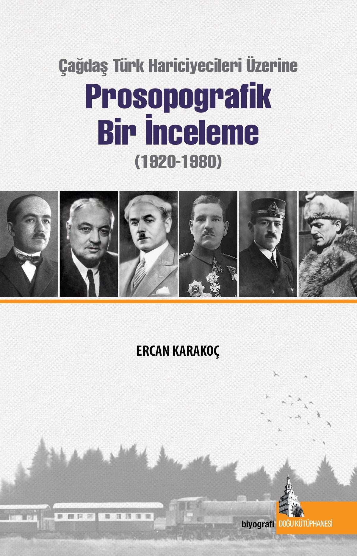 Çağdaş Türk Hariciyesi Üzerine Prosopografik Bir İnceleme - Ercan Karakoç kitap kapağı