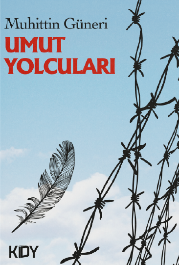 Umut Yolcuları - Muhittin Güneri kitap kapağı