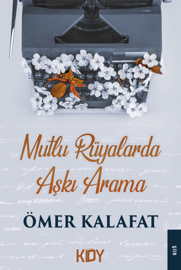Mutlu Rüyalarda Aşkı Arama - Ömer Kalafat kitap kapağı