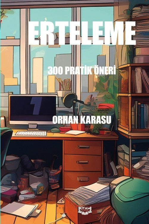 Erteleme 300 Pratik Öneri - Orhan Karasu kitap kapağı