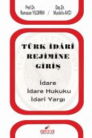Türk İdari Rejimine Giriş - Doç. Dr. Mustafa Avcı kitap kapağı