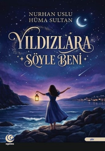 Yıldızlara Söyle Beni - Nurhan Uslu kitap kapağı