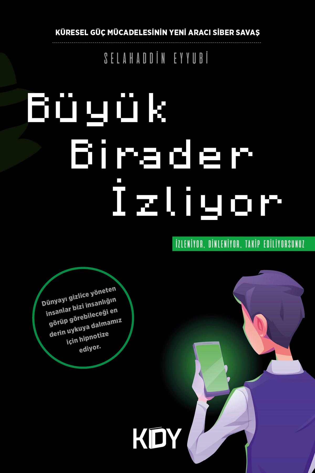 Büyük Birader İzliyor - Selahaddin Eyyubi kitap kapağı
