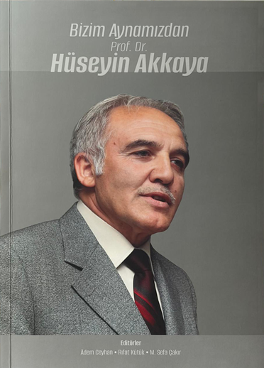 Bizim Aynamızdan Prof. Dr. Hüseyin Akkaya - Adem Ceyhan kitap kapağı