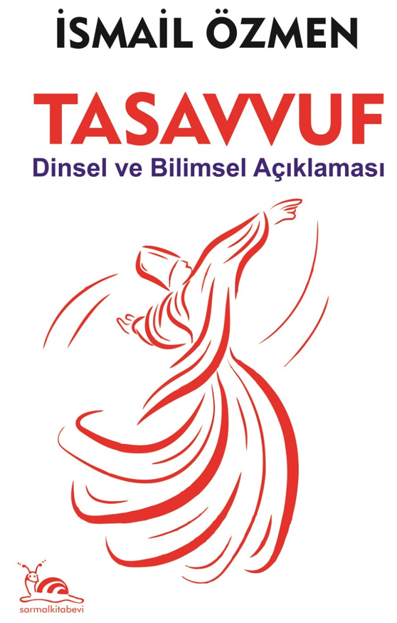 Tasavvuf Dinsel ve Bilimsel Açıklaması - İsmail Özmen kitap kapağı