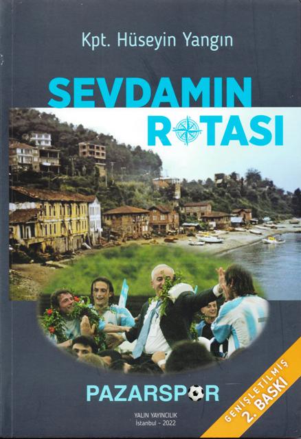 Sevdamın Rotası Pazarspor - Kpt. Hüseyin Yangın kitap kapağı