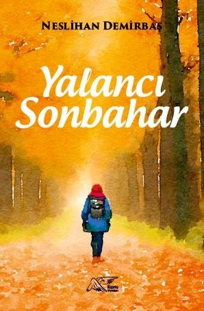 Yalancı Sonbahar - Neslihan Demirbaş kitap kapağı