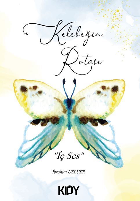 Kelebeğin Rotası-1 - İbrahim Usluer kitap kapağı