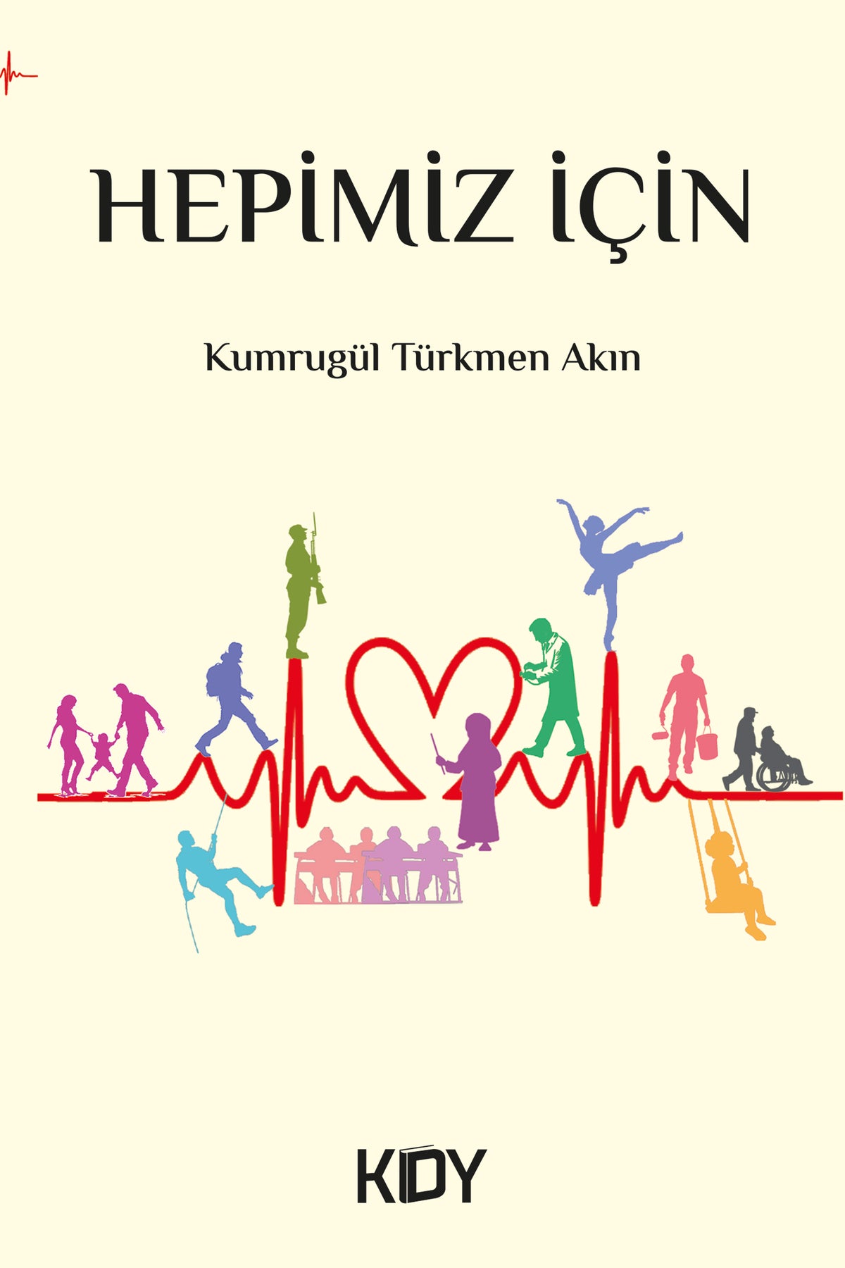 Hepimiz İçin - Kumrugül Türkmen Akın kitap kapağı