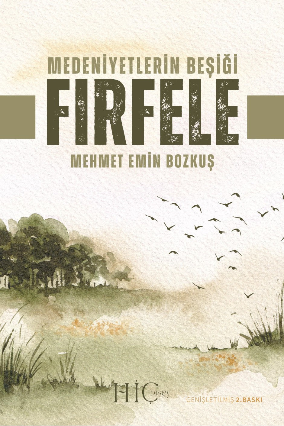 Medeniyetlerin Beşiği Fırfele - Mehmet Emin Bozkuş kitap kapağı