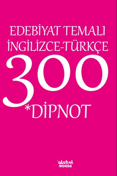 Edebiyat Temalı İngilizce-Türkçe 300 Dipnot - Kolektif kitap kapağı