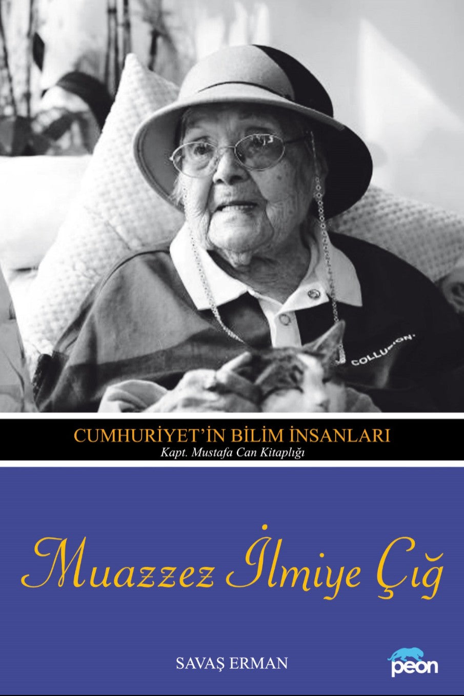 Muazzez İlmiye Çiğ Cumhuriyet'in Bilim İnsanları - Savaş Erman kitap kapağı