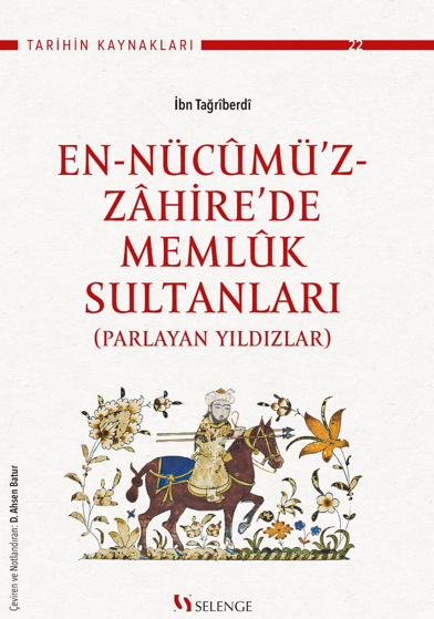En-Nücumü'z-Zahire'de Memluk Sultanları (Parlayan Yıldızlar) - İbni Tagrıberdi kitap kapağı