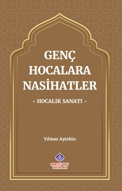 Genç Hocalara Nasihatler Hocalık Sanatı - Yılmaz Aytekin kitap kapağı