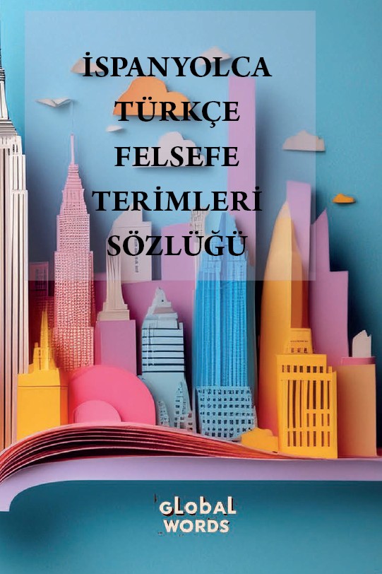 İspanyolca-Türkçe Felsefe Terimleri Sözlüğü - Kolektif kitap kapağı