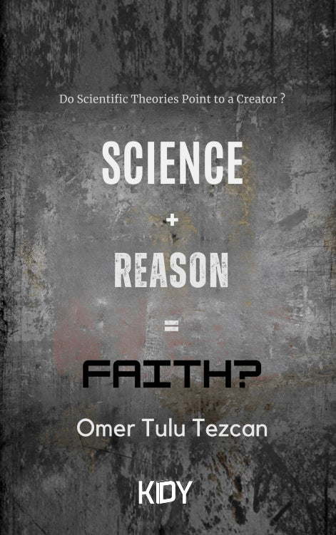 Science + Reason = Faith? - Ömer Tulu Tezcan kitap kapağı