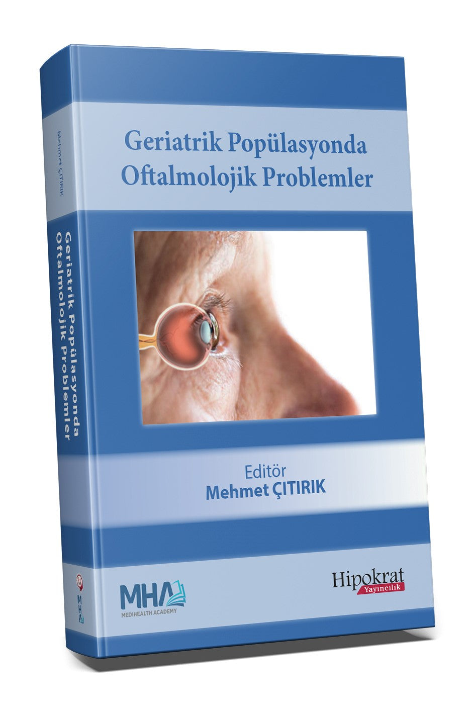 Geriatrik Popülasyonda Oftalmolojik Problemler - Mehmet Çıtırık kitap kapağı