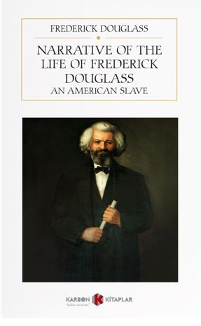 Narrative of the Life of Friedrick Douglass: An American Slave - Frederick Douglass kitap kapağı