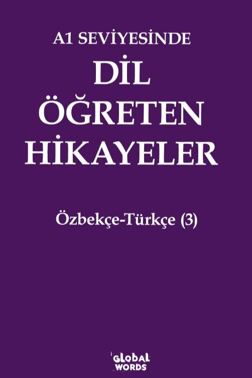 A1 Seviyesinde Dil Öğreten Hikayeler Özbekçe-Türkçe (3) - Kolektif kitap kapağı
