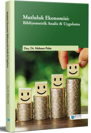 Mutluluk Ekonomisi: Bibliyometrik Analiz Uygulama - Mehmet Polat kitap kapağı