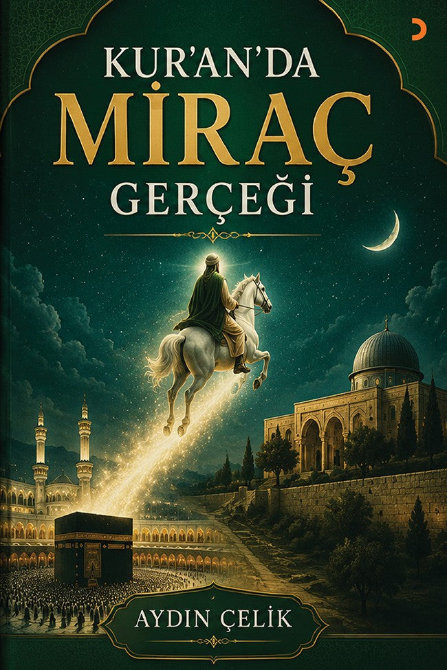 Kur'an'da Miraç Gerçeği - Aydın Çelik kitap kapağı
