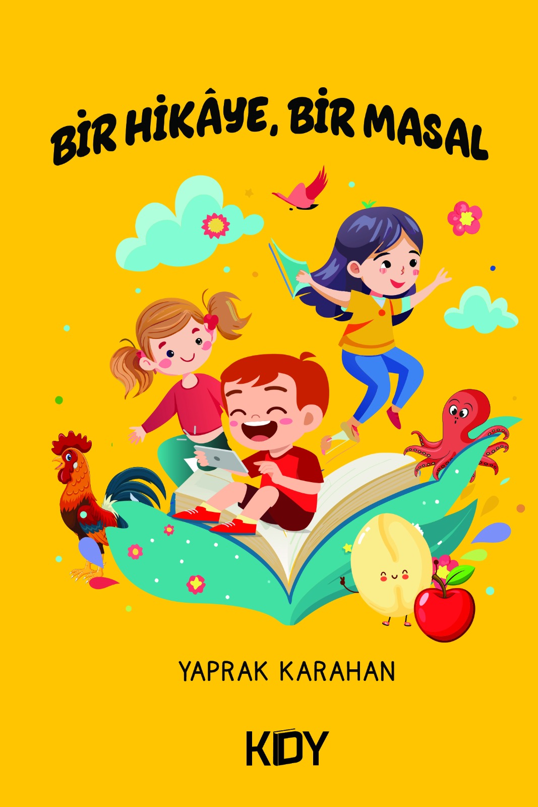Bir Hikaye Bir Masal - Yaprak Karahan kitap kapağı