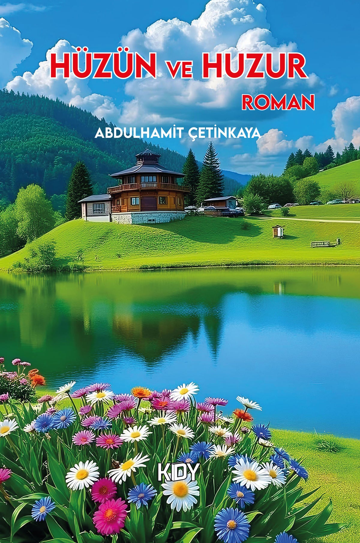 Hüzün ve Huzur - Abdulhamit Çetinkaya kitap kapağı