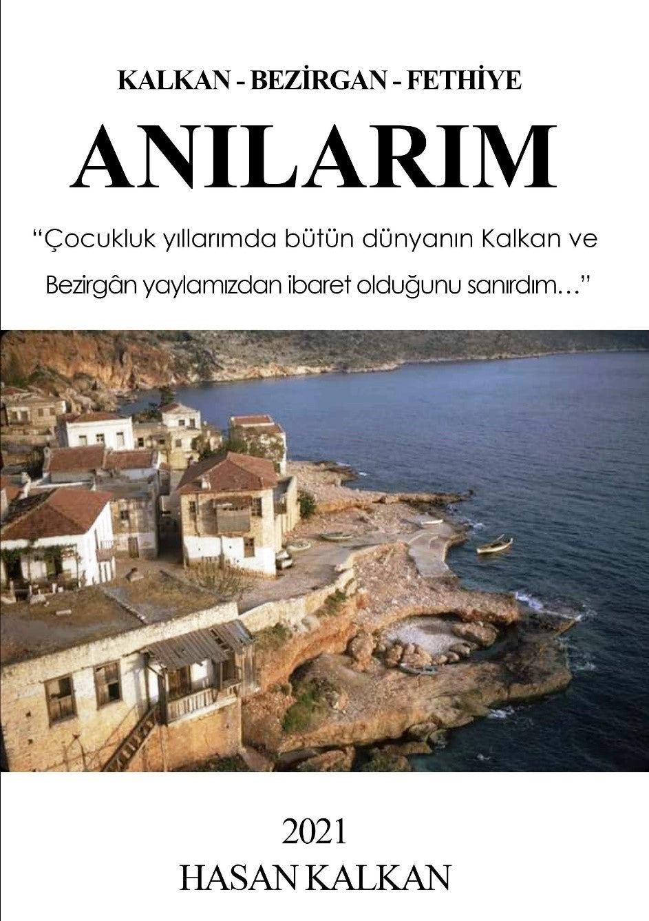 Anılarım Kalkan-Bezirgan-Fethiye - Hasan Kalkan kitap kapağı