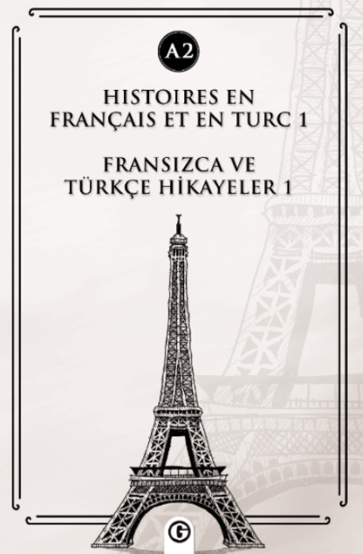 Histoires En Français Et En Turc 1 (a2) Fransızca ve Türkçe Hikayeler 1 (a2) - Kolektif kitap kapağı