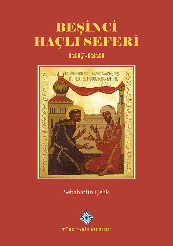 Beşinci Haçlı Seferi 1217-1221 / 13-Z-247 - Selahattin Çelik kitap kapağı