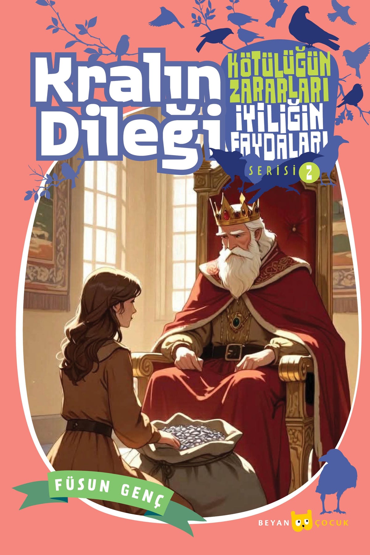Kralın Dileği / Kötülüğün Zararları İyiliğin Faydaları 2 - Füsun Genç kitap kapağı