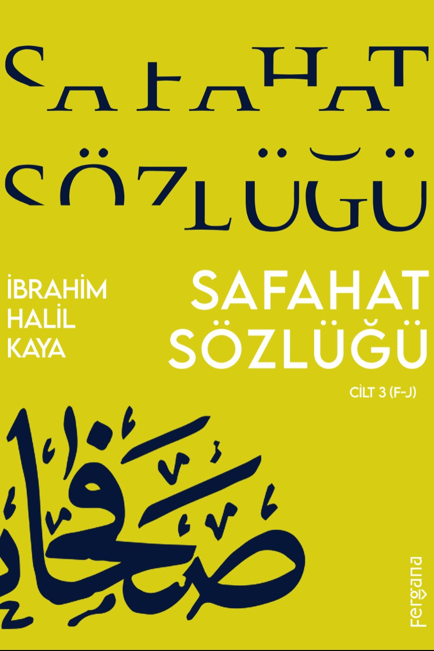 Safahat Sözlüğü Cilt 3 (F-J) - İbrahim Halil Kaya kitap kapağı
