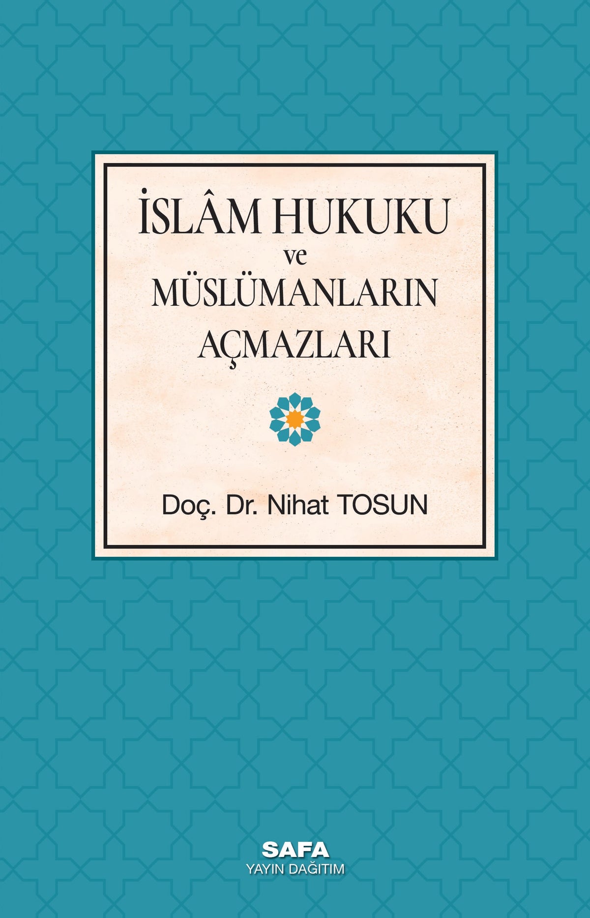 İslam Hukuku Ve Müslümanların Açmazları - Nihat Tosun kitap kapağı
