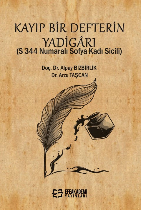 Kayıp Bir Defterin Yadigarı (S 344 Numaralı Sofya Kadı Sicili) - Alpay Bizbirlik kitap kapağı