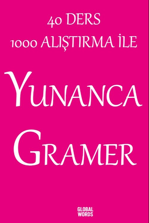 40 Ders 1000 Alıştırma İle Yunanca Gramer - Kolektif kitap kapağı