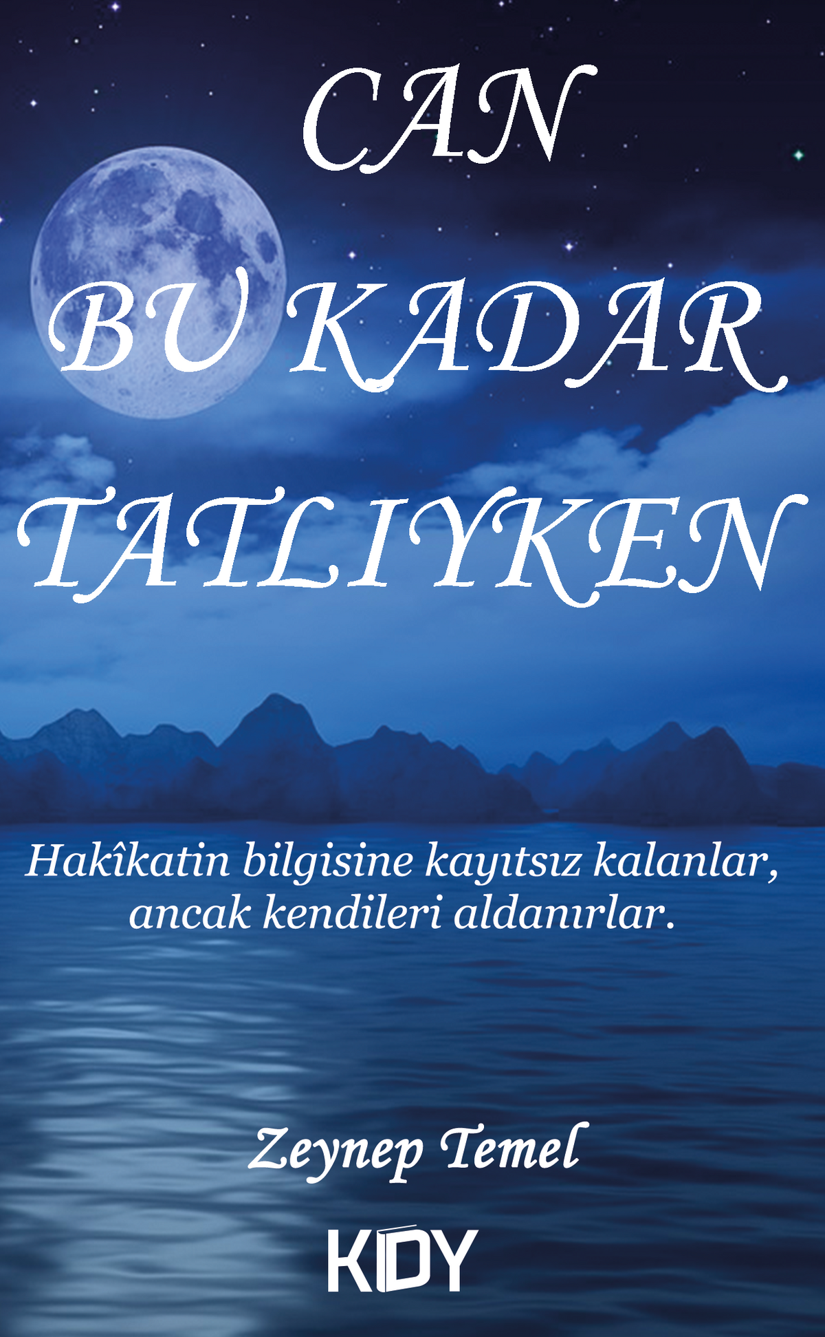 Can Bu Kadar Tatlıyken - Zeynep Temel kitap kapağı
